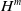 upper H Superscript m