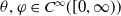 theta comma phi element of upper C Superscript normal infinity Baseline left parenthesis left bracket 0 comma normal infinity right parenthesis right parenthesis