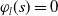 phi Subscript l Baseline left parenthesis s right parenthesis equals 0