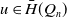 u element of ModifyingAbove upper H With bar left parenthesis upper Q Subscript n Baseline right parenthesis