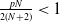 StartFraction p upper N Over 2 left parenthesis upper N plus 2 right parenthesis EndFraction less than 1