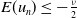 upper E left parenthesis u Subscript n Baseline right parenthesis less than or equals minus StartFraction nu Over 2 EndFraction