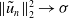 StartMetric u overtilde Subscript n Baseline EndMetric Subscript 2 Superscript 2 Baseline right arrow sigma