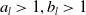 a Subscript l Baseline greater than 1 comma b Subscript l Baseline greater than 1