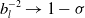 b Subscript l Superscript negative 2 Baseline right arrow 1 minus sigma