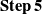 bold upper S bold t bold e bold p Baseline bold 5
