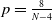 p equals StartFraction 8 Over upper N minus 4 EndFraction