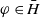 phi element of upper H overbar