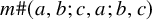m number sign left parenthesis a comma b semicolon c comma a semicolon b comma c right parenthesis