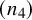 left parenthesis n 4 right parenthesis