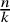StartFraction n Over k EndFraction