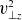 v Subscript up tack z Superscript 2