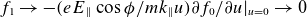 f 1 right arrow minus left parenthesis e upper E Subscript double vertical bar Baseline cosine phi divided by m k Subscript double vertical bar Baseline u right parenthesis partial differential f 0 divided by partial differential u vertical bar Subscript u equals 0 Baseline right arrow 0