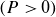 left parenthesis upper P greater than 0 right parenthesis
