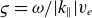 final sigma equals omega divided by StartAbsoluteValue k Subscript double vertical bar Baseline EndAbsoluteValue v Subscript e