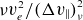 nu v Subscript e Superscript 2 divided by left parenthesis normal upper Delta v Subscript double vertical bar Baseline right parenthesis Subscript nu Superscript 2