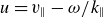 u equals v Subscript double vertical bar Baseline minus omega divided by k Subscript double vertical bar