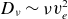 upper D Subscript nu Baseline tilde nu v Subscript e Superscript 2
