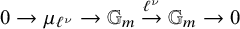 0 right arrow mu Subscript script l Sub Superscript nu Baseline right arrow double struck upper G Subscript m Baseline right arrow Overscript script l Superscript nu Baseline Endscripts double struck upper G Subscript m Baseline right arrow 0