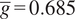 g bar equals 0.685