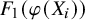 upper F 1 left parenthesis phi left parenthesis upper X Subscript i Baseline right parenthesis right parenthesis