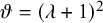 theta equals left parenthesis lamda plus 1 right parenthesis squared