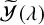 ModifyingAbove script upper Y With tilde left parenthesis lamda right parenthesis