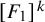 left bracket upper F 1 right bracket Superscript k