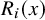 upper R Subscript i Baseline left parenthesis x right parenthesis