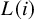upper L left parenthesis i right parenthesis