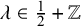 lamda element of one half plus double struck upper Z