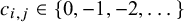 c Subscript i comma j Baseline element of StartSet 0 comma negative 1 comma negative 2 comma ellipsis EndSet