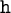 monospace h