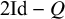 2 upper I d minus upper Q