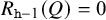 upper R Subscript monospace h minus 1 Baseline left parenthesis upper Q right parenthesis equals 0