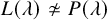 upper L left parenthesis lamda right parenthesis not asymptotically equals upper P left parenthesis lamda right parenthesis