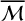 script upper M overbar