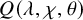 upper Q left parenthesis lamda comma chi comma theta right parenthesis