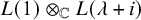 upper L left parenthesis 1 right parenthesis circled times Subscript double struck upper C Baseline upper L left parenthesis lamda plus i right parenthesis