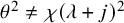 theta squared not equals chi left parenthesis lamda plus j right parenthesis squared