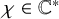 chi element of double struck upper C Superscript asterisk