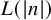 upper L left parenthesis StartAbsoluteValue n EndAbsoluteValue right parenthesis