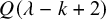 upper Q left parenthesis lamda minus k plus 2 right parenthesis