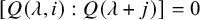 left bracket upper Q left parenthesis lamda comma i right parenthesis colon upper Q left parenthesis lamda plus j right parenthesis right bracket equals 0