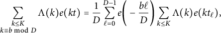 StartLayout 1st Row sigma summation Underscript StartLayout 1st Row k less than or equals upper K 2nd Row k identical to b mod upper D EndLayout Endscripts normal upper Lamda left parenthesis k right parenthesis e left parenthesis k t right parenthesis equals StartFraction 1 Over upper D EndFraction sigma summation Underscript script l equals 0 Overscript upper D minus 1 Endscripts e left parenthesis minus StartFraction b script l Over upper D EndFraction right parenthesis sigma summation Underscript k less than or equals upper K Endscripts normal upper Lamda left parenthesis k right parenthesis e left parenthesis k t Subscript script l Baseline right parenthesis comma EndLayout