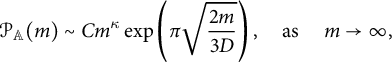 script upper P Subscript double struck upper A Baseline left parenthesis m right parenthesis tilde upper C m Superscript kappa Baseline exp left parenthesis pi StartRoot StartFraction 2 m Over 3 upper D EndFraction EndRoot right parenthesis comma as m right arrow infinity comma