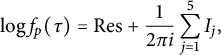 log f Subscript p Baseline left parenthesis tau right parenthesis equals Res plus StartFraction 1 Over 2 pi i EndFraction sigma summation Underscript j equals 1 Overscript 5 Endscripts upper I Subscript j Baseline comma