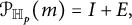 script upper P Subscript double struck upper H Sub Subscript p Subscript Baseline left parenthesis m right parenthesis equals upper I plus upper E comma