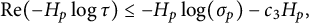 re left parenthesis minus upper H Subscript p Baseline log tau right parenthesis less than or equals minus upper H Subscript p Baseline log left parenthesis sigma Subscript p Baseline right parenthesis minus c 3 upper H Subscript p Baseline comma