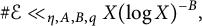 number sign script upper E much less than Subscript eta comma upper A comma upper B comma q Baseline upper X left parenthesis log upper X right parenthesis Superscript negative upper B Baseline comma